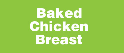 Baked Chicken Breasts